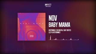 NOV - BABY MAMA (AUDIO)