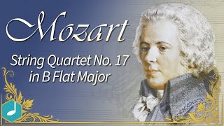 Mozart : String Quartet No 17 In B Flat Major K 458