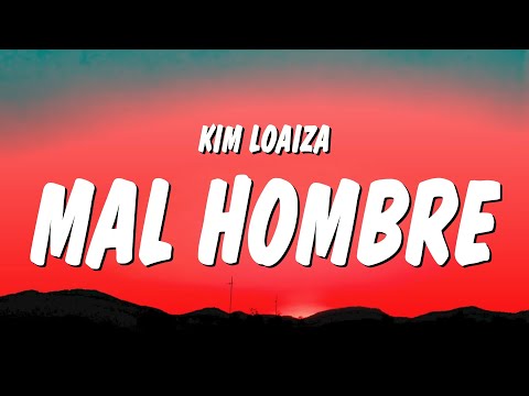 Kim Loaiza - Mal Hombre (Letra/Lyrics)