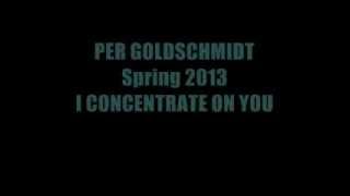 PER GOLDSCHMIDT QUINTET 2013 - I CONCENTRATE ON YOU