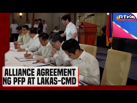 PBBM, sinaksihan ang paglagda ng alliance agreement ng Partido Federal ng Pilipinas at Lakas-CMD