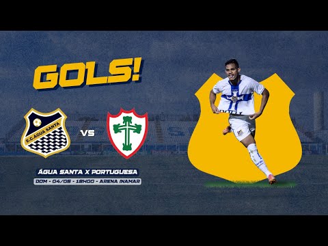 GOLS - ÁGUA SANTA 2 X 1 PORTUGUESA