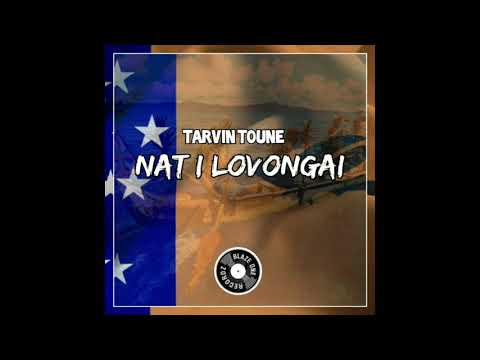 Nat I Lovongai - Tarvin Toune (Prod by Weedy Bwoy... 2020)