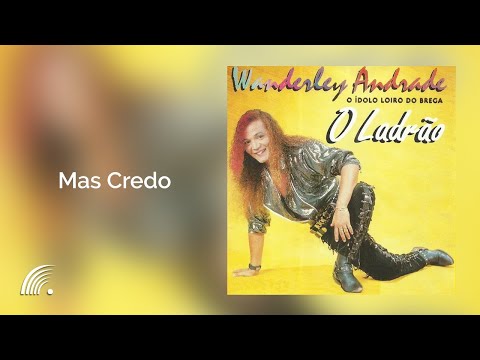 Wanderley Andrade - Mas Credo  - O Ladrão
