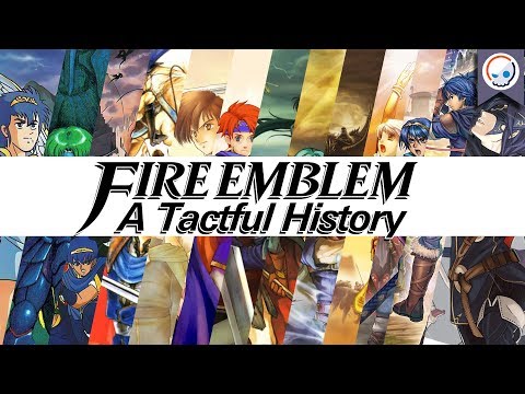 Fire Emblem: A Tactful History | The Complete Story Behind the Franchise (1990-2017)
