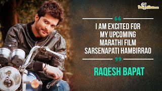 Actor Raqesh Bapat gets candid about his upcoming projects video