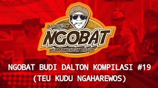 Download lagu STORY WA | NGOBAT BUDI DALTON | KOMPILASI 19 (TEU KUDU NGAHAREWOS) mp3