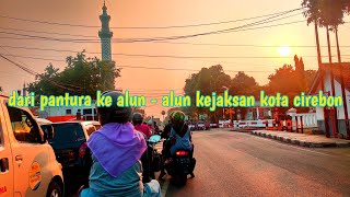Download lagu Jalan - jalan keliling cirebon di pagi hari, Rute dari Jalan Pantura Menuju Alun - Alun Kejaksan mp3 Download lagu Jalan - jalan keliling cirebon di pagi hari, Rute dari Jalan Pantura Menuju Alun - Alun Kejaksan mp3