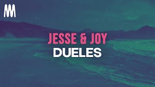 Jesse &amp; Joy - Dueles (Letra/Lyrics)