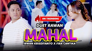 Download lagu MAHAL  - Irwan Krisdiyanto X Fira Cantika | Simpatik Music mp3