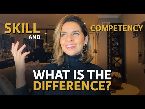 What is a Competency | What is a Skill | Difference between Skill and Competency