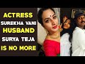 Actress Surekha Vani Husband Suresh Tejal Surekhavani Actress Surekha Vani Starmaa Tollywood