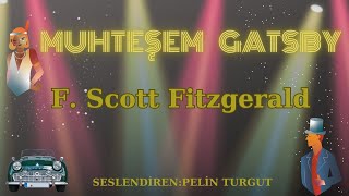 Muhteşem Gatsby - F. Scott Fitzgerald (sesli kitap)