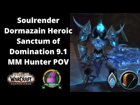 Soulrender Dormazain | Heroic Sanctum of Domination 9.1 | Kyrian MM Hunter POV