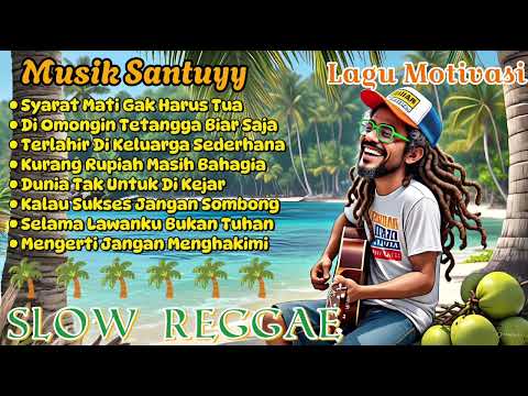 Kumpulan Musik Reggae 🌴 Musik Santuyy || Teman Saat Santai || Lagu Motivasi !! 🌴🌻🎶🔥