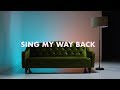 Sing My Way Back