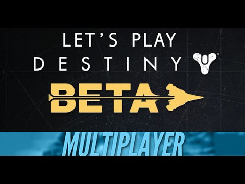 Let's Play: Destiny Beta - Multiplayer