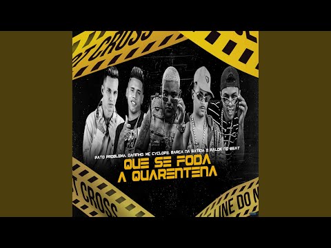 Que Se Foda a Quarentena (feat. Mc Cyclope & Palok no Beat)