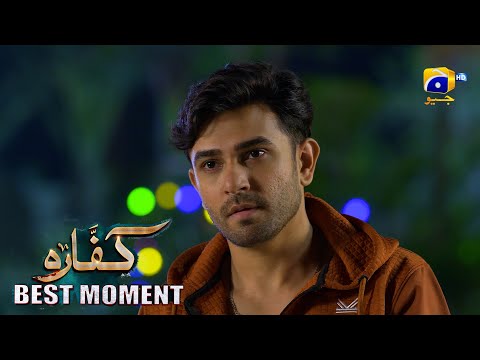 Kaffara Episode 40 | 𝐁𝐞𝐬𝐭 𝐌𝐨𝐦𝐞𝐧𝐭 𝟎𝟏 | Ali Ansari - Laiba Khan - Zoya Nasir - Har Pal Geo