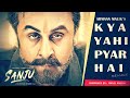 Kya Yahi Pyar Hai By Armaan Malik Sanju Movie Songs 2018 I Remake