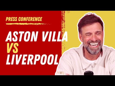 Aston Villa vs Liverpool | Jurgen Klopp Press Conference
