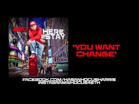 HOCUS 45TH ft - YOU WANT CHANGE [CDQ/2014]