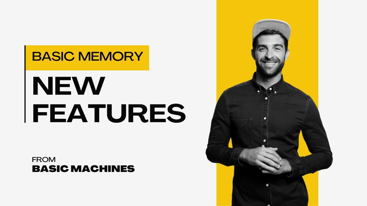 Basic Memory - New Editing Features!