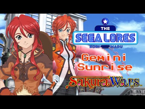 The SEGA Lores: Gemini Sunrise (Sakura Wars V: So Long, My Love)
