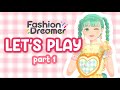 Fashion Dreamer Lets Play 👠 Part 1