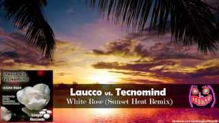 Laucco vs Tecnomind - White Rose (Sunset Heat Remix) [Linger Records]