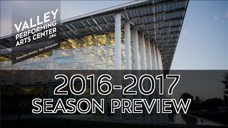 Valley Performing Arts Center | 2016-17 Season Preview