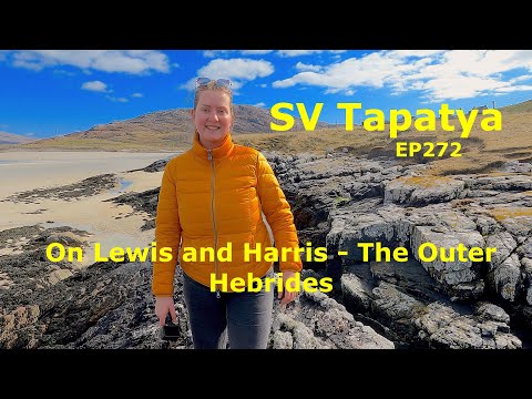 On Lewis and Harris - The Outer Hebrides - SV Tapatya EP272