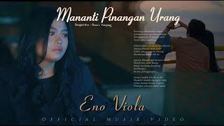 Download lagu ENO VIOLA - MANANTI PINANGAN URANG [   ] mp3