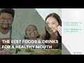 Storytelling: The Best Foods & Drinks for A Healthy Mouth