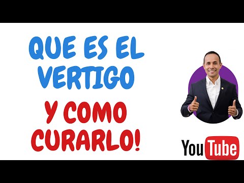 QUE ES EL VÉRTIGO Y COMO SE CURA.