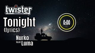 Tonight - Nurko feat. Luma (lyrics)
