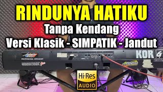Download lagu Rindunya Hatiku Tanpa Kendang Versi simpatik & Jaranan mp3 Download lagu Rindunya Hatiku Tanpa Kendang Versi simpatik & Jaranan mp3