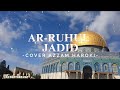 AR RUHUL JADID COVER AZZAM HAROKI LIRIK