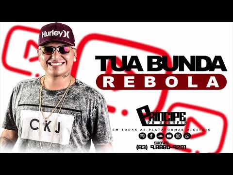 PRÍNCIPE DA OUSADIA - TUA BUNDA REBOLA - MÚSICA NOVA