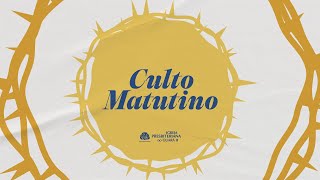 [LIVE] Culto Matutino | 08/02