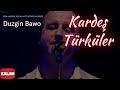 Kardeş Türküler - Duzgin Bawo [ Live Concert © 2004 Kalan Müzik ]