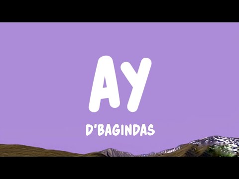 d'Bagindas - Ay (Lyrics)