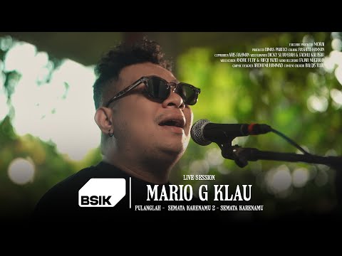 MARIO G KLAU - Pulanglah - Semata Karenamu 2 - Semata Karenamu at BSIK | Live Session