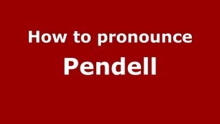 How to pronounce Pendell
