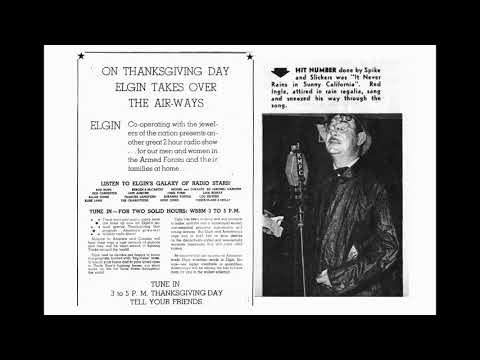Spike Jones WWII Radio "It Never Rains In Sunny California" 1944