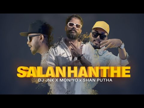 DJ JNK x Shan Putha x Moniyo - Salan Hanthe (සලන් හන්තේ) (Official Music Video)