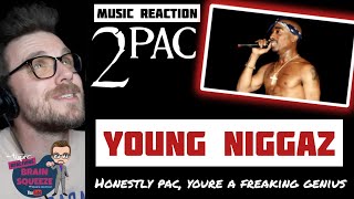 2PAC - Young Niggaz (UK Reaction) | HONESTLY PAC, YOURE A FREAKING GENIUS!
