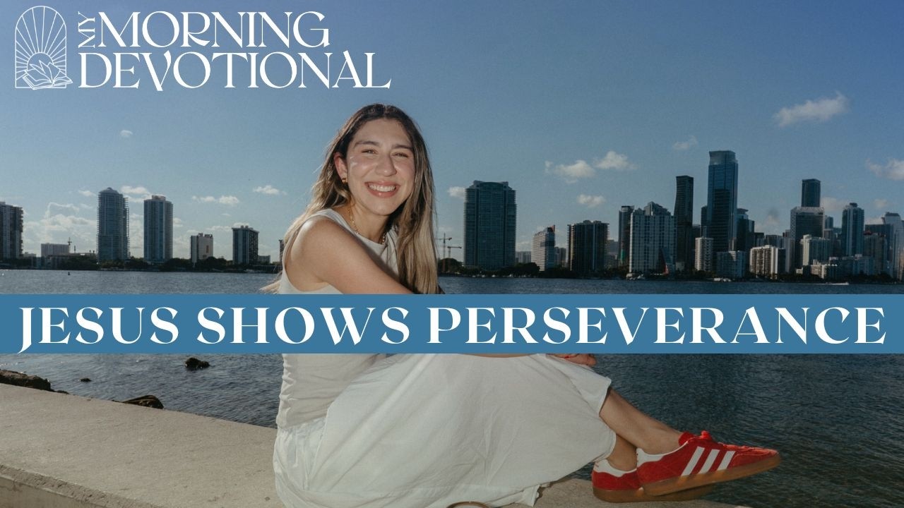 Jesus Shows Perseverance
