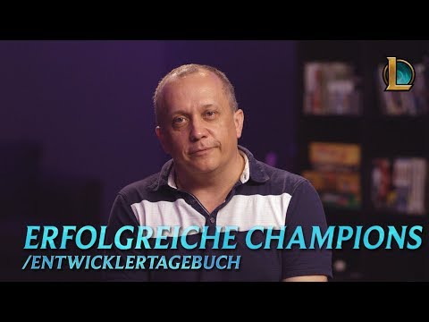 Erfolgreiche Champions | /Entwicklertagebuch – League of Legends