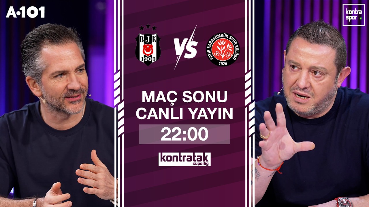 🔴 CANLI | Beşiktaş - F. Karagümrük Maç Sonu | Nihat Kahveci, Nebil Evren | Kontratak Süper Lig